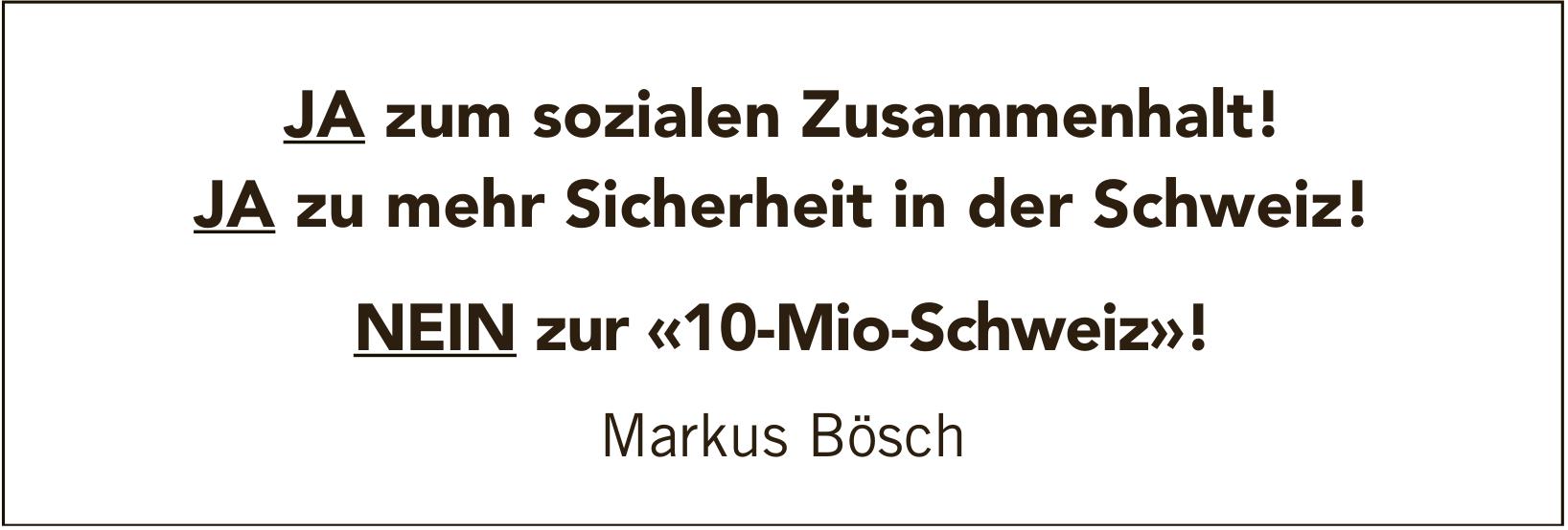 Markus Bösch, JA zum sozialen Zusammenhalt!