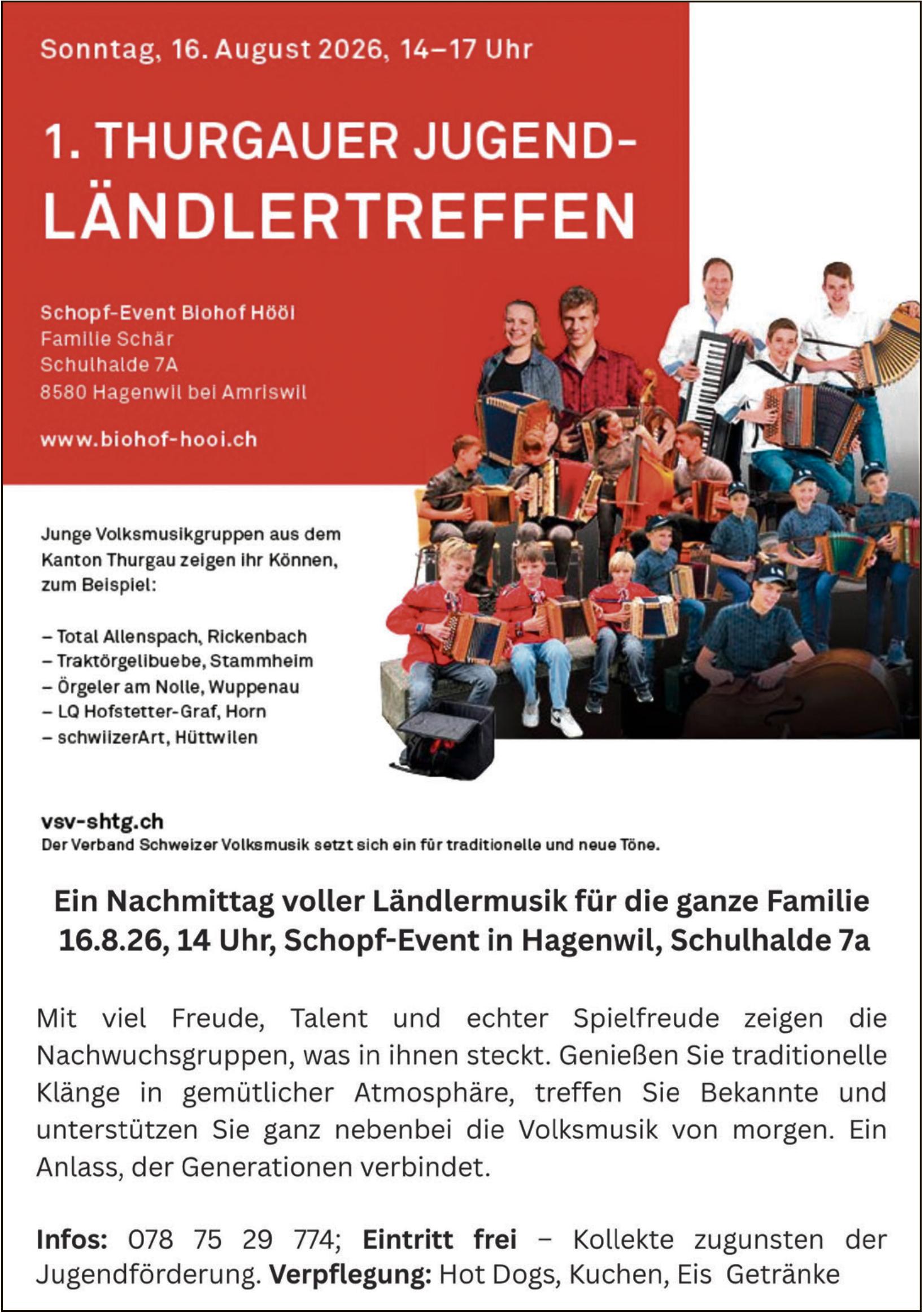 1. Thurgauer Jugend-Ländlertreffen, 16. August, Schopf-Event, Hagenwil