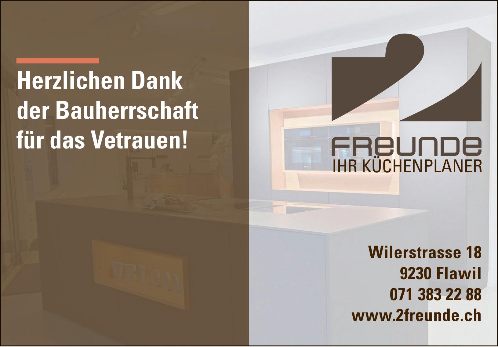 FREUNDE IHR KÜCHENPLANER, Flawil - Herzlichen Dank der Bauherrschaft für das Vertrauen!