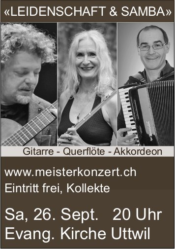 LEIDENSCHAFT & SAMBA, 26. September, Evang. Kirche Uttwil