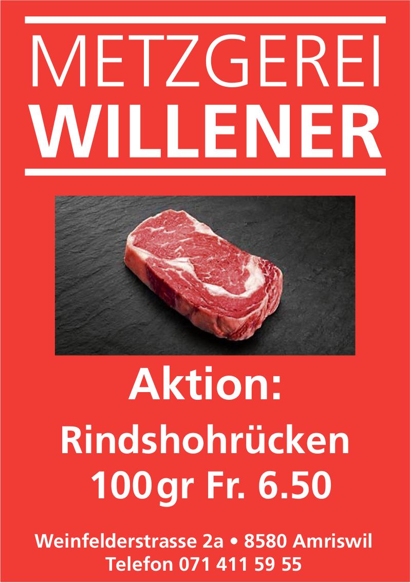 Metzgerei Willener, Amriswil - Aktion: Rindshohrücken 100 gr Fr. 6.50