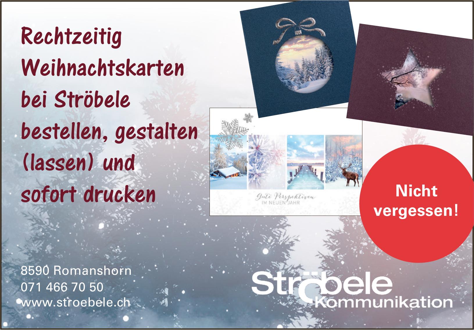 Ströbele Kommunikation, Romanshorn - Rechtzeitig Weihnachtskarten bei Ströbele bestellen, gestalten (lassen) und sofort drucken