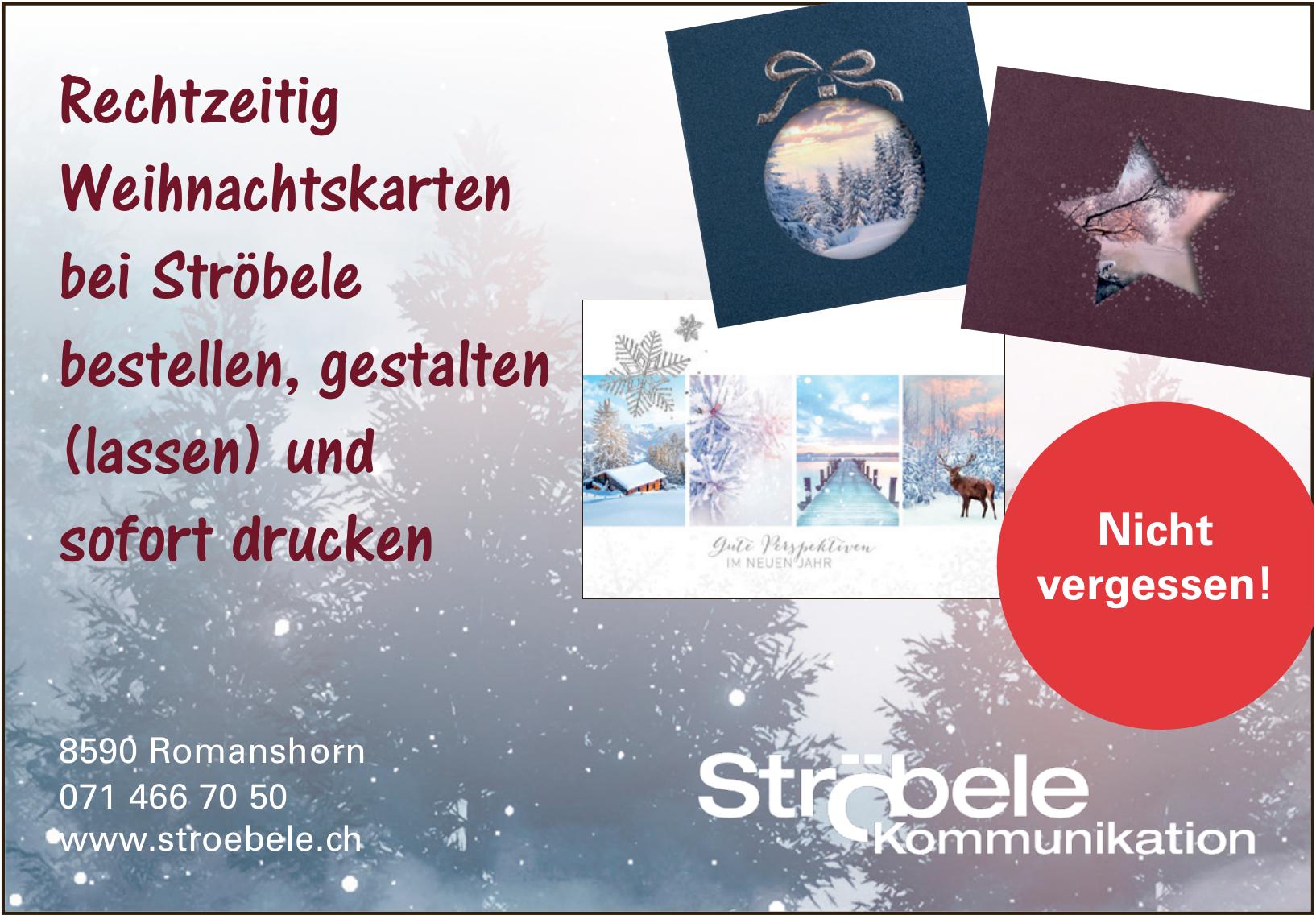 Ströbele Kommunikation, Romanshorn - Rechtzeitig Weihnachtskarten bei Ströbele bestellen, gestalten (lassen) und sofort drucken
