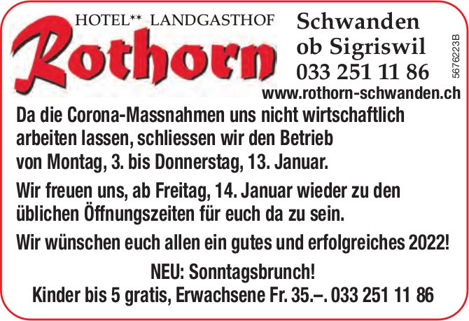 Landgasthof Rothorn, Schwanden ob Sigriswil - Da die Corona-Massnahmen uns nicht wirtschaftlich arbeiten lassen, schliessen wir den Betrieb von Montag,  3. bis Donnerstag,  13. Januar.