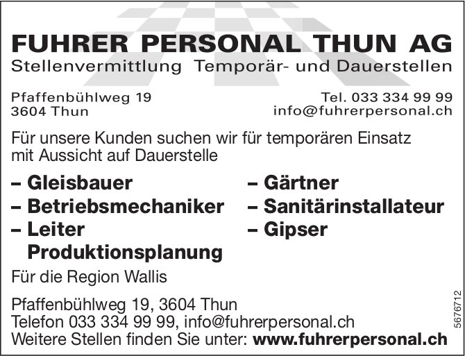Gleisbauer – Gärtner – Betriebsmechaniker – Sanitärinstallateur – Leiter Produktionsplanung– Gipser, Fuhrer Personal Thun AG, gesucht