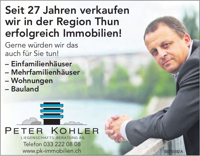 PK Immobilien - Seit 27 Jahren verkaufen wir in der Region Thun erfolgreich Immobilien!