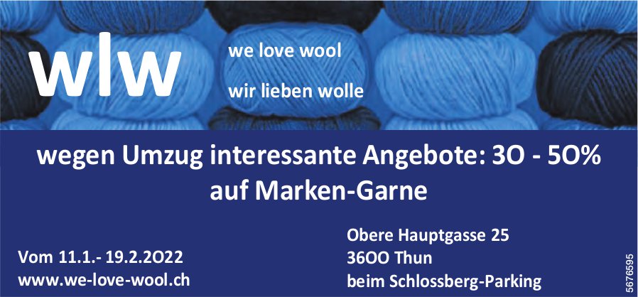 We Love Wool, Thun - wegen Umzug interessante Angebote: 30­ - 50% auf Marken­-Garne