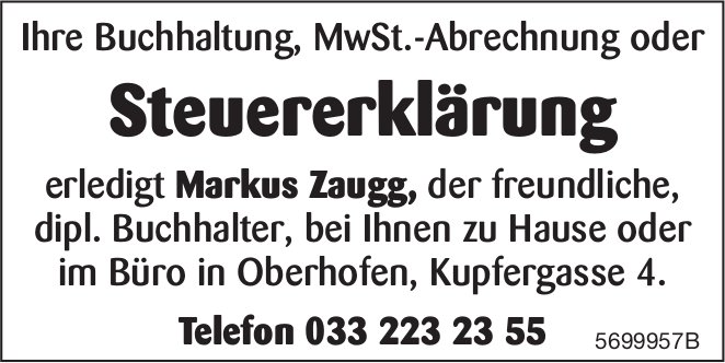 Markus Zaugg erledigt Ihre Buchhaltung, MwSt.-Abrechnung oder Steuererklärung