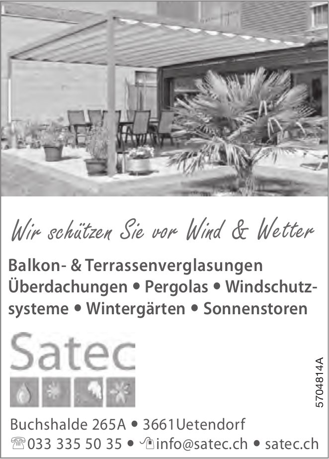 Satec, Uetendorf - Wir schützen Sie vor Wind & Wetter