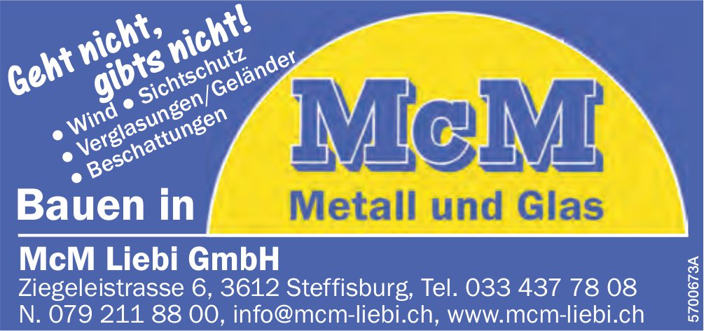 McM Liebi GmbH, Steffisburg - Geht nicht, gibts nicht!