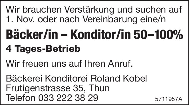 Bäcker/in – Konditor/in 50–100%, Bäckerei Konditorei Roland Kobel, Thun, gesucht
