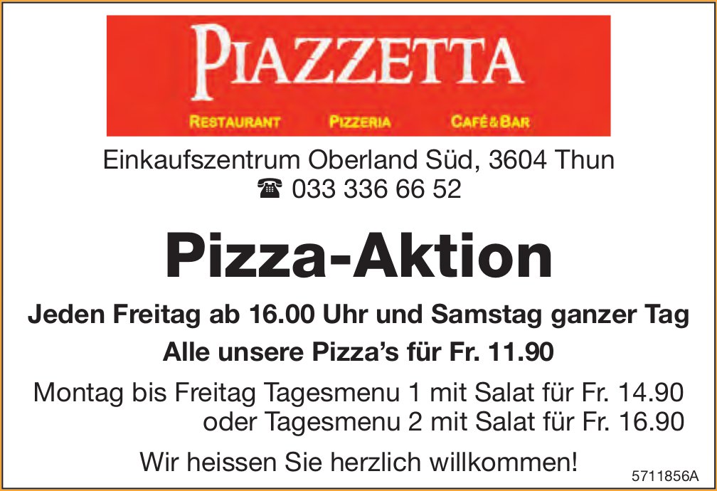 Restaurant, Pizzeria,  Café und Bar Piazzetta, Thun - Pizza-Aktion