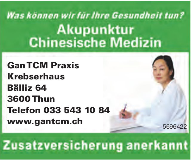 Gan TCM Praxis, Thun - Akupunktur, Chinesische Medizin