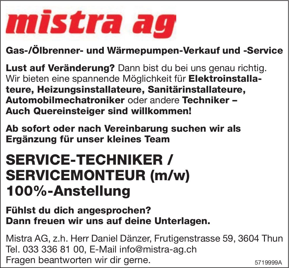 Service-Techniker/Servicemonteur (m/w) 100%-Anstellung, Mistra AG, Thun, gesucht