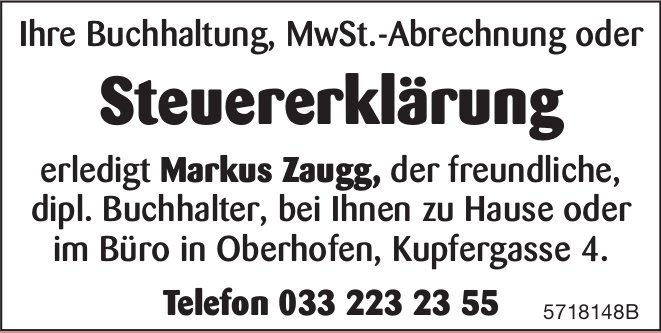 Oberhofen - Markus Zaugg erledigt Ihre Buchhaltung, MwSt.-Abrechnung oder Steuererklärung