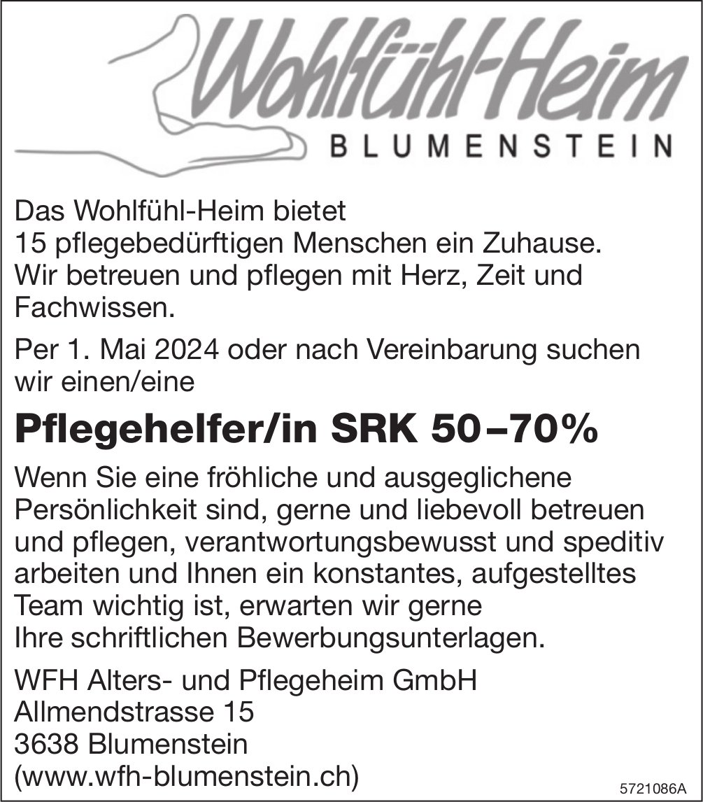 Pflegehelfer/in SRK 50 –70%, WFH Alters- Pflegeheim GmbH, Blumenstein, gesucht