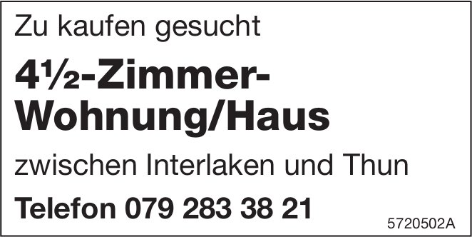 4.5-Zimmer-Wohnung/Haus, zwischen Interlaken und Thun, zu kaufen gesucht