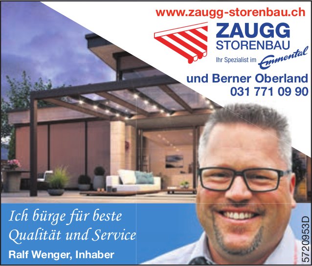 Zaugg Storenbau, Emmental & Berner Oberland - Ich bürge für beste Qualität und Service