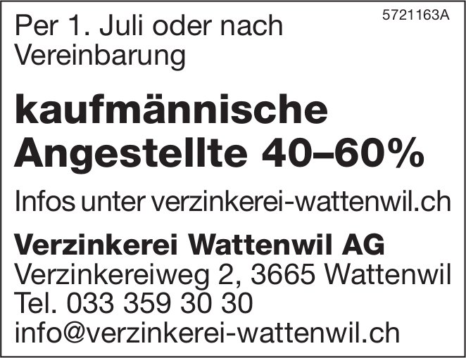 Kaufmännische Angestellte 40–60%, Verzinkerei Wattenwil AG, gesucht