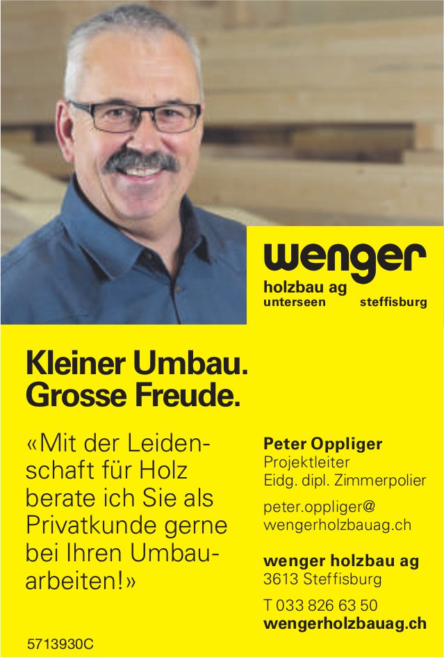 Wenger Holzbau AG, Steffisburg & Unterseen - Grosse Freude. Kleiner Umbau.