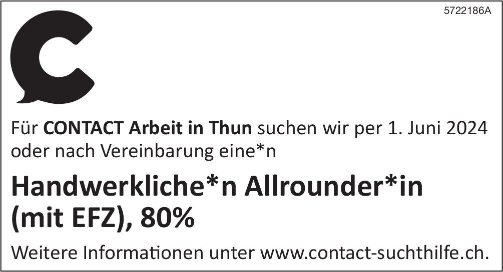 Handwerkliche*n Allrounder*in (mit EFZ), 80%, Contact Arbeit, Thun,  gesucht