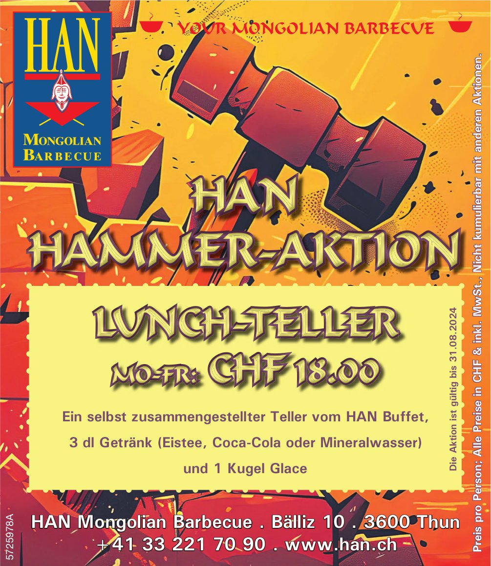 Han Mongolian Barbecue, Thun - Han Hammer-Aktion: Lunch-Teller Mo-Fr: CHF 18.00