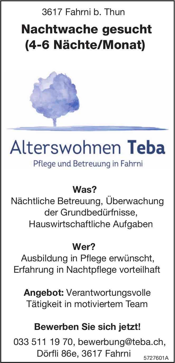 Nachtwache gesucht (4-6 Nächte/Monat), Alterswohnen Teba, Fahrni, gesucht