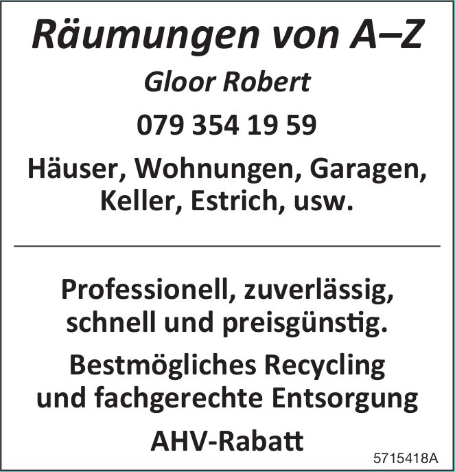 Gloor Robert, Räumungen von A–Z