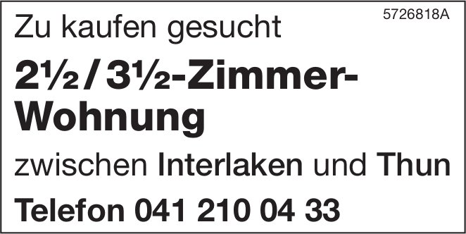 2.5 / 3.5-Zimmer-Wohnung, Interlaken & Thun, zu kaufen gesucht