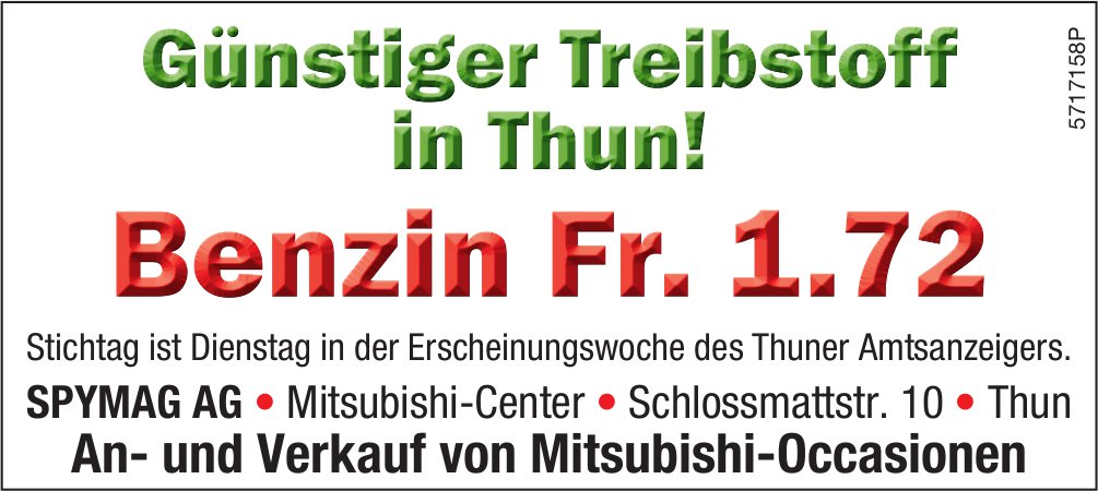 SPYMAG AG, Günstiger Treibstoff in Thun! Benzin Fr. 1.72