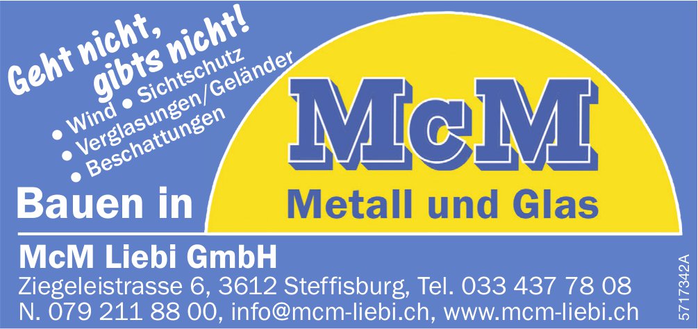 McM Liebi GmbH, Steffisburg - Bauen in Metall und Glas