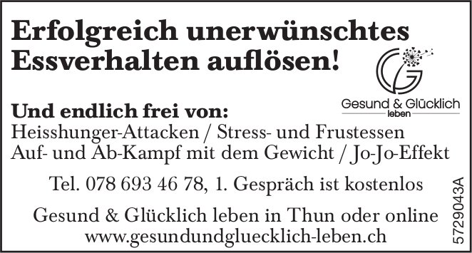 Gesund & Glücklich Leben, Thun - Erfolgreich unerwünschtes Essverhalten auflösen!