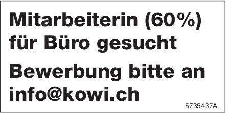 Mitarbeiterin (60%) für Büro, gesucht