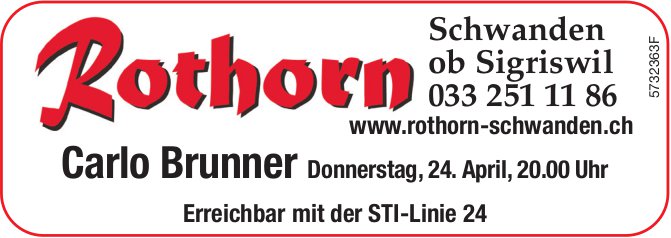 Carlo Brunner, 24. März, Landgasthof Rothorn, Schwanden ob Sigriswil