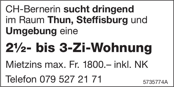 2½- bis 3-Zi-Wohnung, Raum Thun, Steffisburg und Umgebung,  zu mieten gesucht