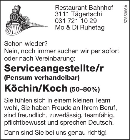 Serviceangestellte/r und Köchin/Koch (50–80%), Restaurant Bahnhof, Tägertschi, gesucht