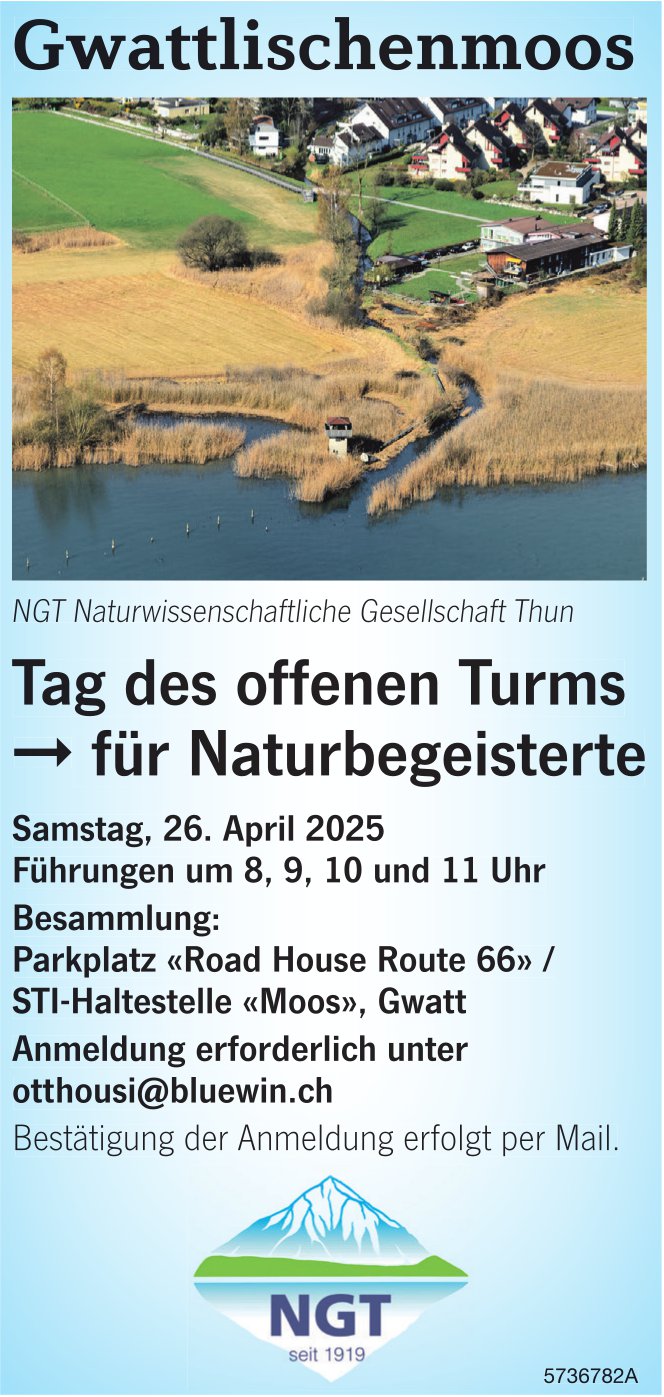 Tag des offenen Turms für Naturbegeisterte, 26. April, NGT Gwattlischenmoos, Thun