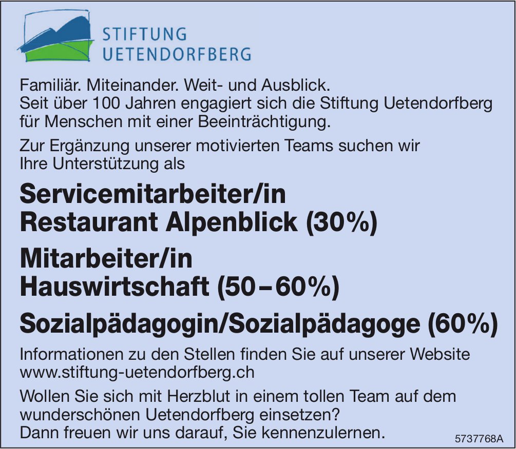 Servicemitarbeiter/in Restaurant Alpenblick (30%), Mitarbeiter/in Hauswirtschaft (50-60%) und Sozialpädagogin/Sozialpädagoge (60%), Stiftung Uetendorfberg, gesucht