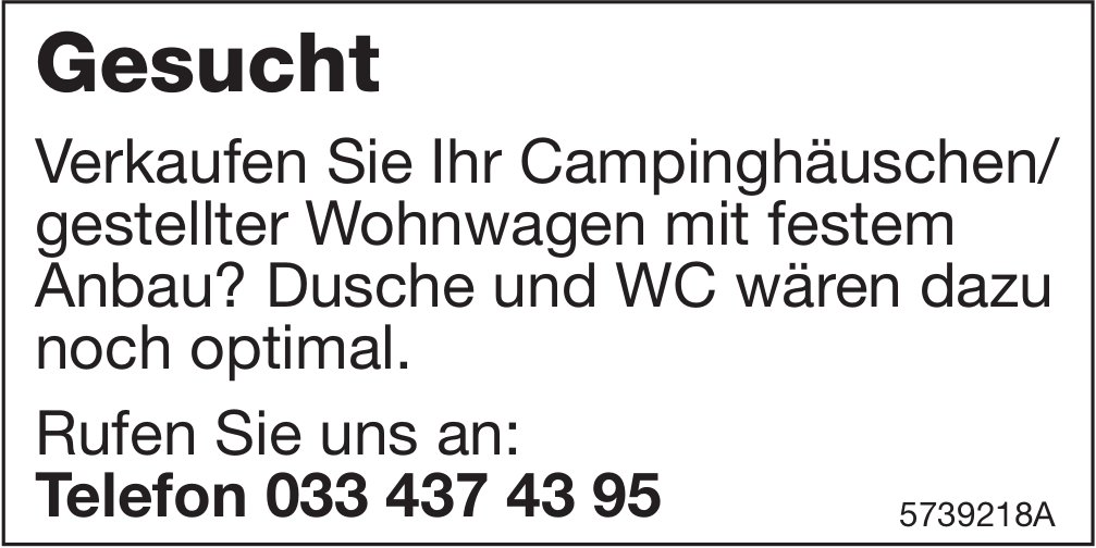 Campinghäuschen oder Wohnwagen, zu kaufen gesucht