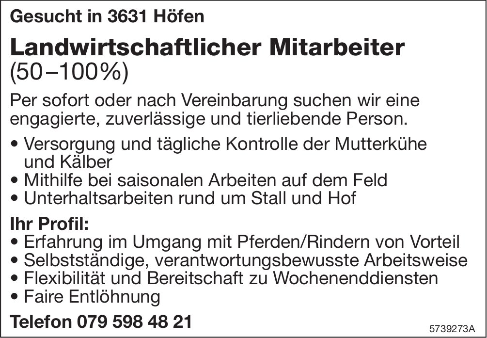 Landwirtschaftlicher Mitarbeiter (50-100%), Höfen, gesucht