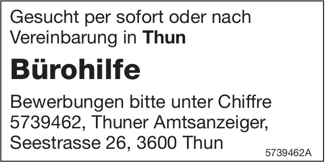 Bürohilfe, Thun, gesucht