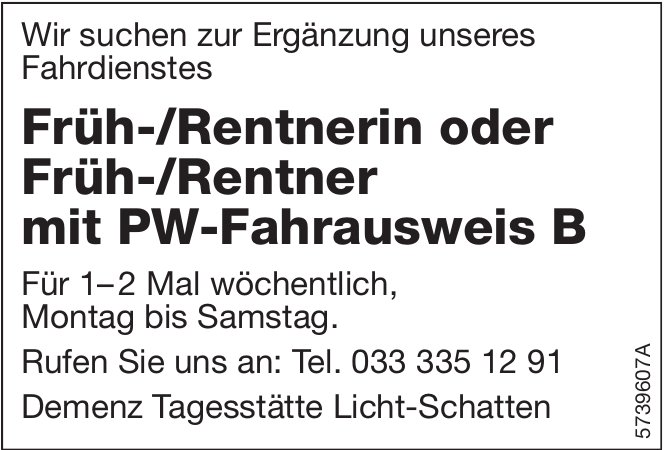 Früh-/Rentnerin oder Früh-/Rentner mit PW-Fahrausweis B, Demenz Tagesstätte Licht-Schatten, gesucht