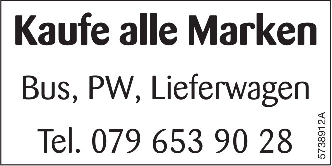 Kaufe alle Marken; Bus, PW,  Lieferwagen