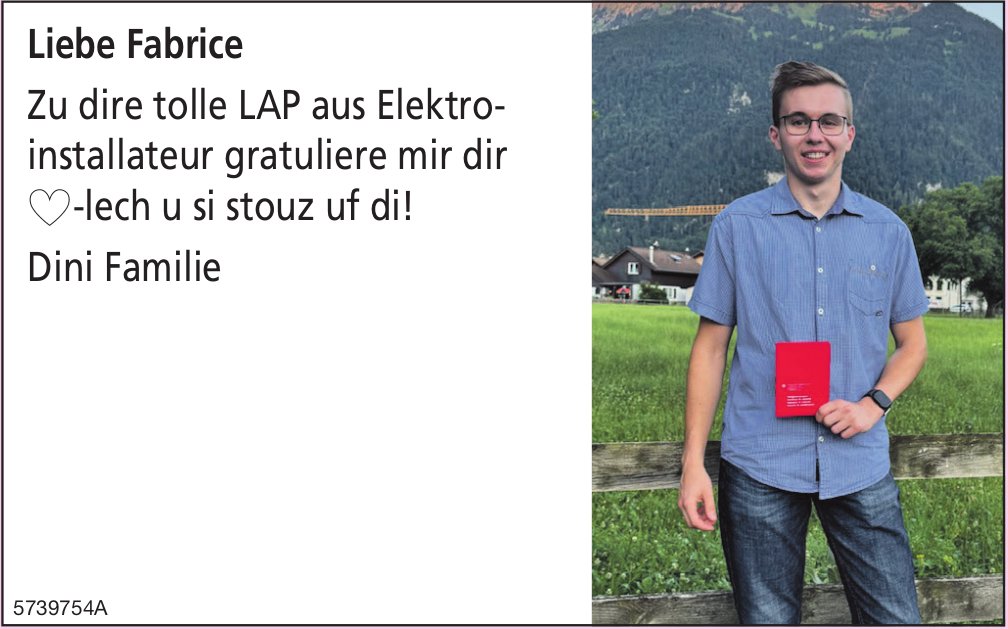 Familie, Liebe Fabrice, zu dire tolle LAP gratuliere mir dir härzlech