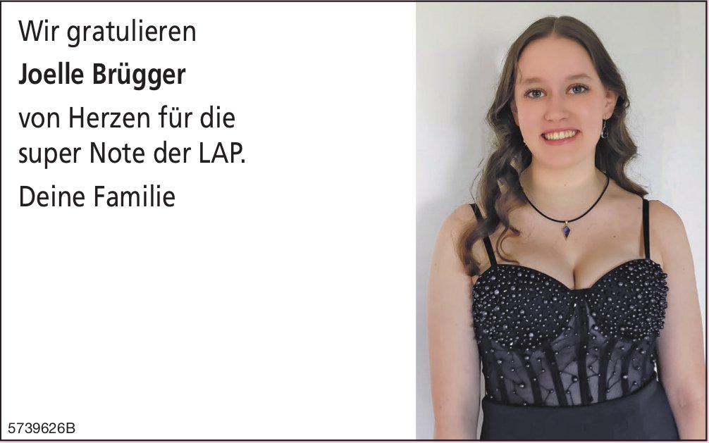 Familie, Wir gratulieren Joelle Brügger zur LAP