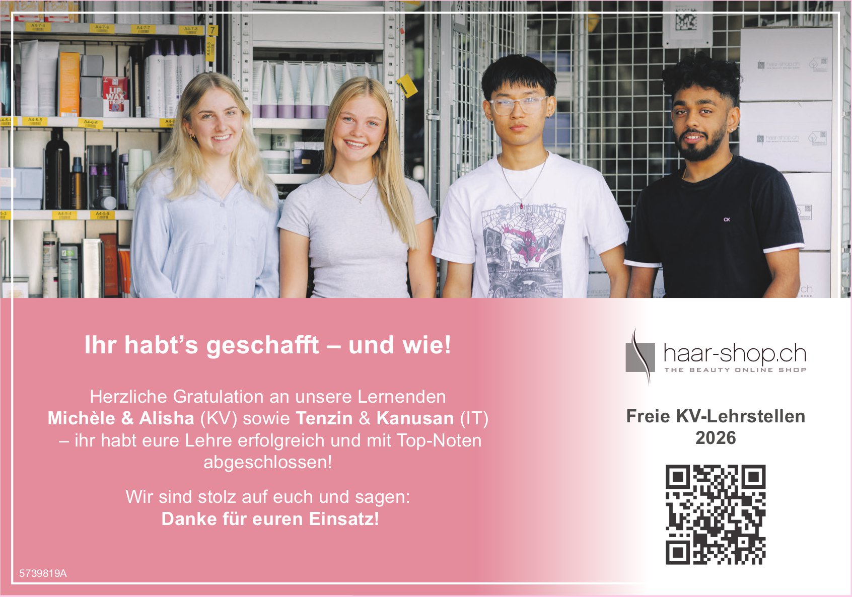 Haar-Shop, Herzliche Gratulation Michèle & Alisha sowie Tenzin & Kanusan zum Abschluss