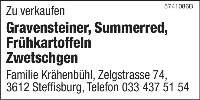 Familie Krähenbühl, Steffisburg - Gravensteiner, Summerred,  Frühkartoffeln,  Zwetschgen, zu verkaufen