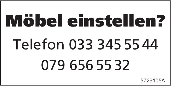 Möbel einstellen?