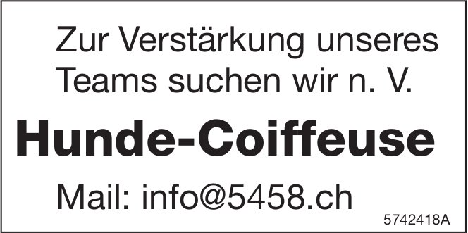 Hunde-Coiffeuse, gesucht