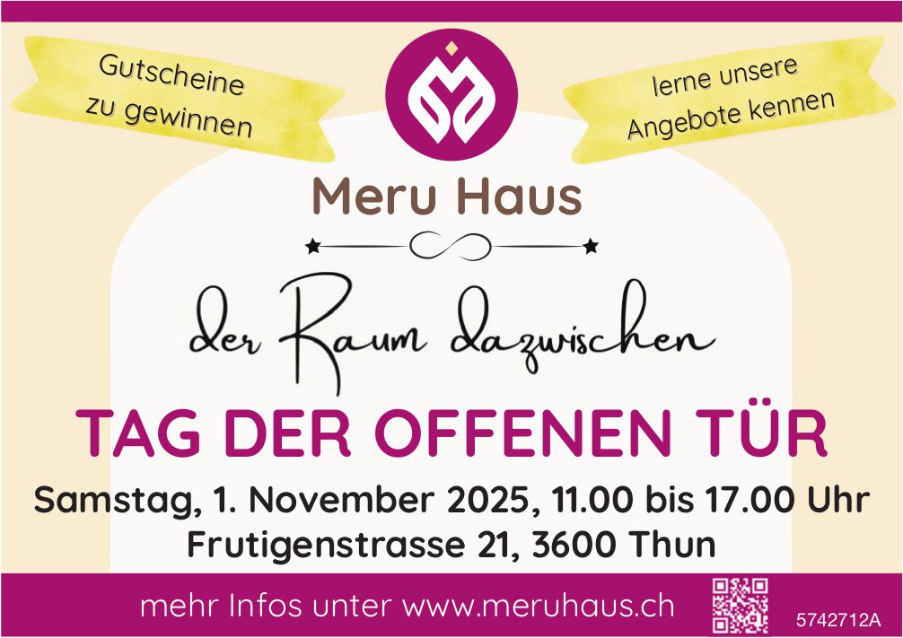 Tag der offenen Tür, 1. November, Meru Haus, Thun